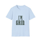 I'm Off The Grid. T‑Shirt