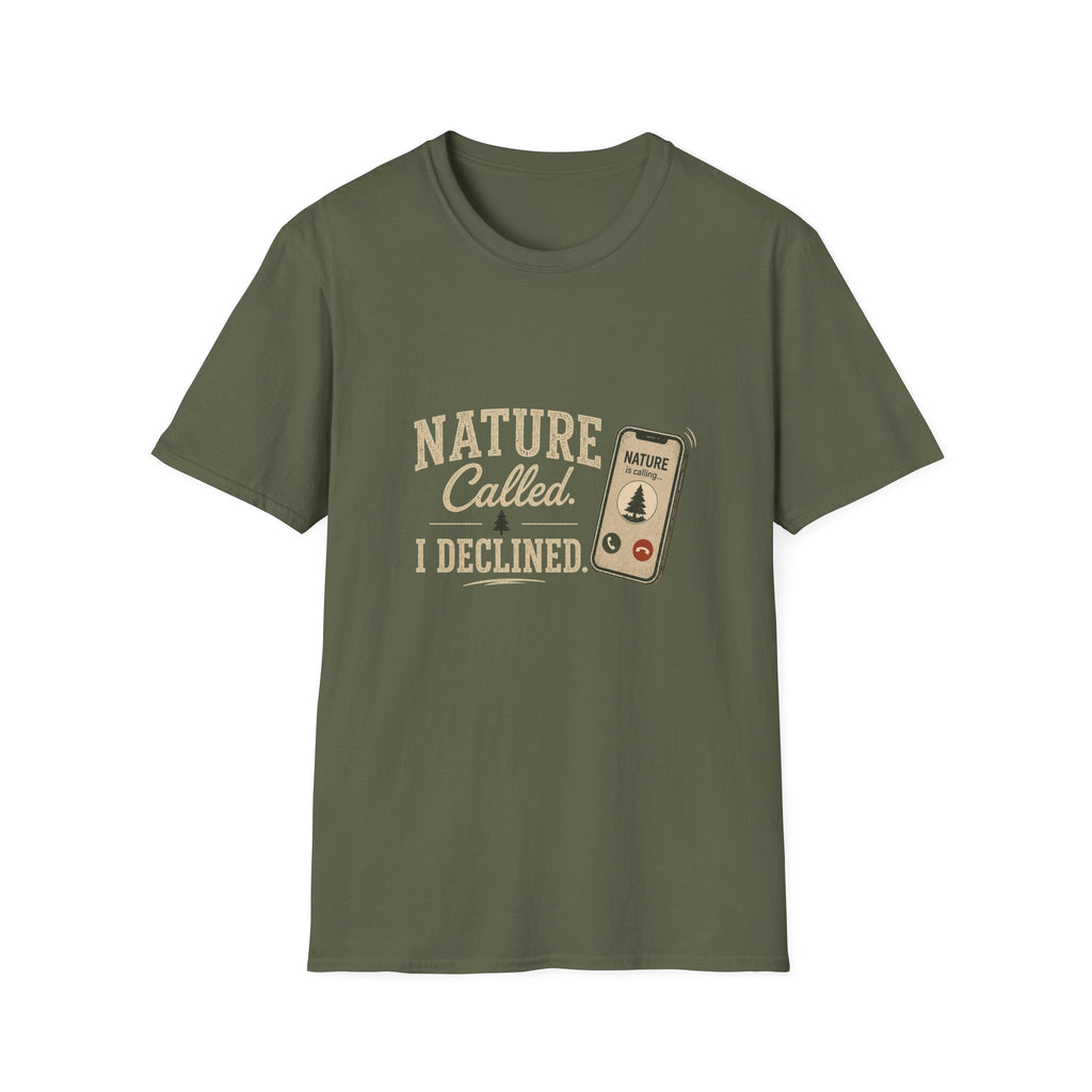 Nature Called. I Declined. T‑Shirt