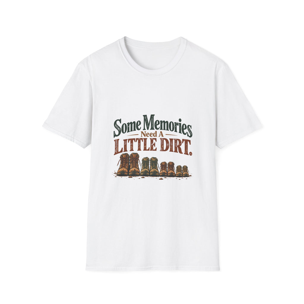 Some Memories Need A Little Dirt. T-Shirt