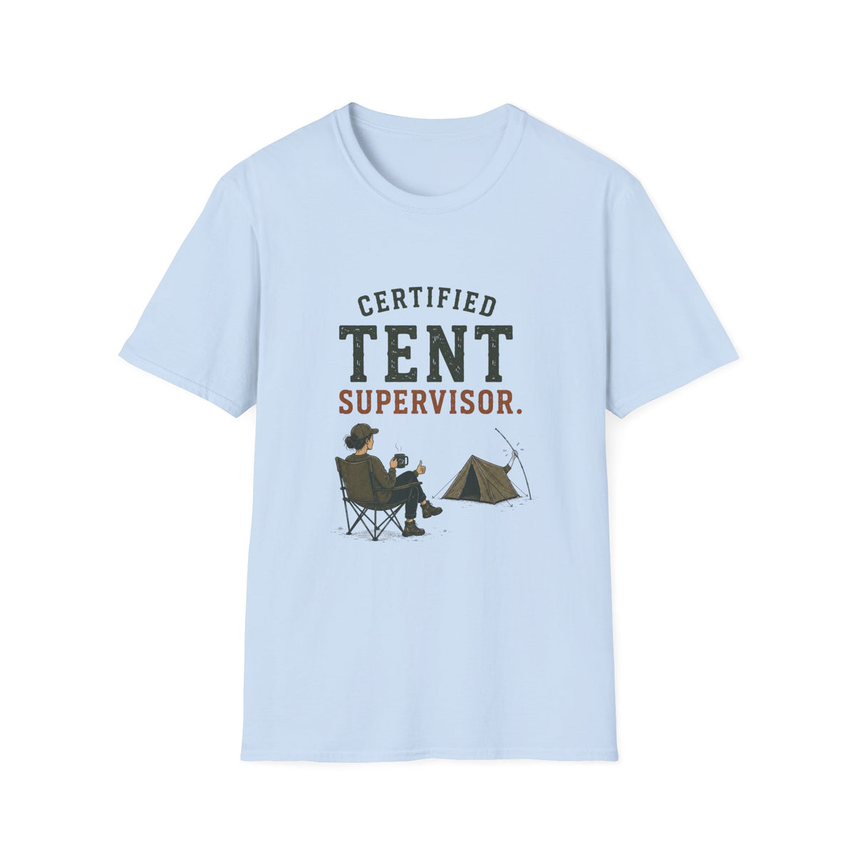 Certified Tent Supervisor. T‑Shirt