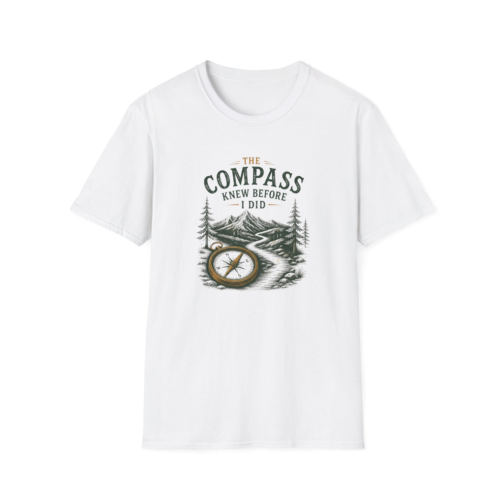 The Compass Knew Before I Did. T‑Shirt