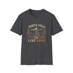 North Feels Like Home. T‑Shirt
