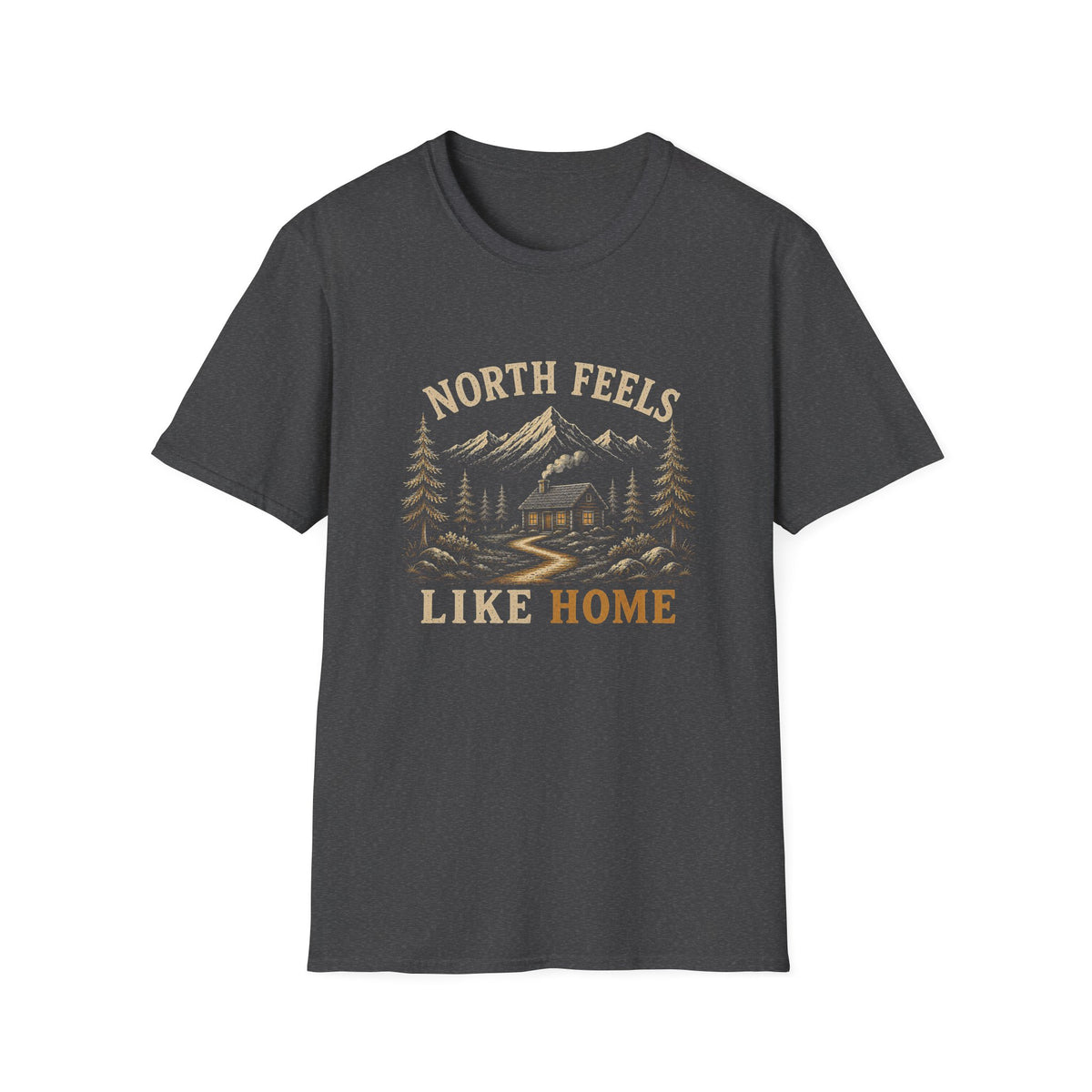 North Feels Like Home. T‑Shirt