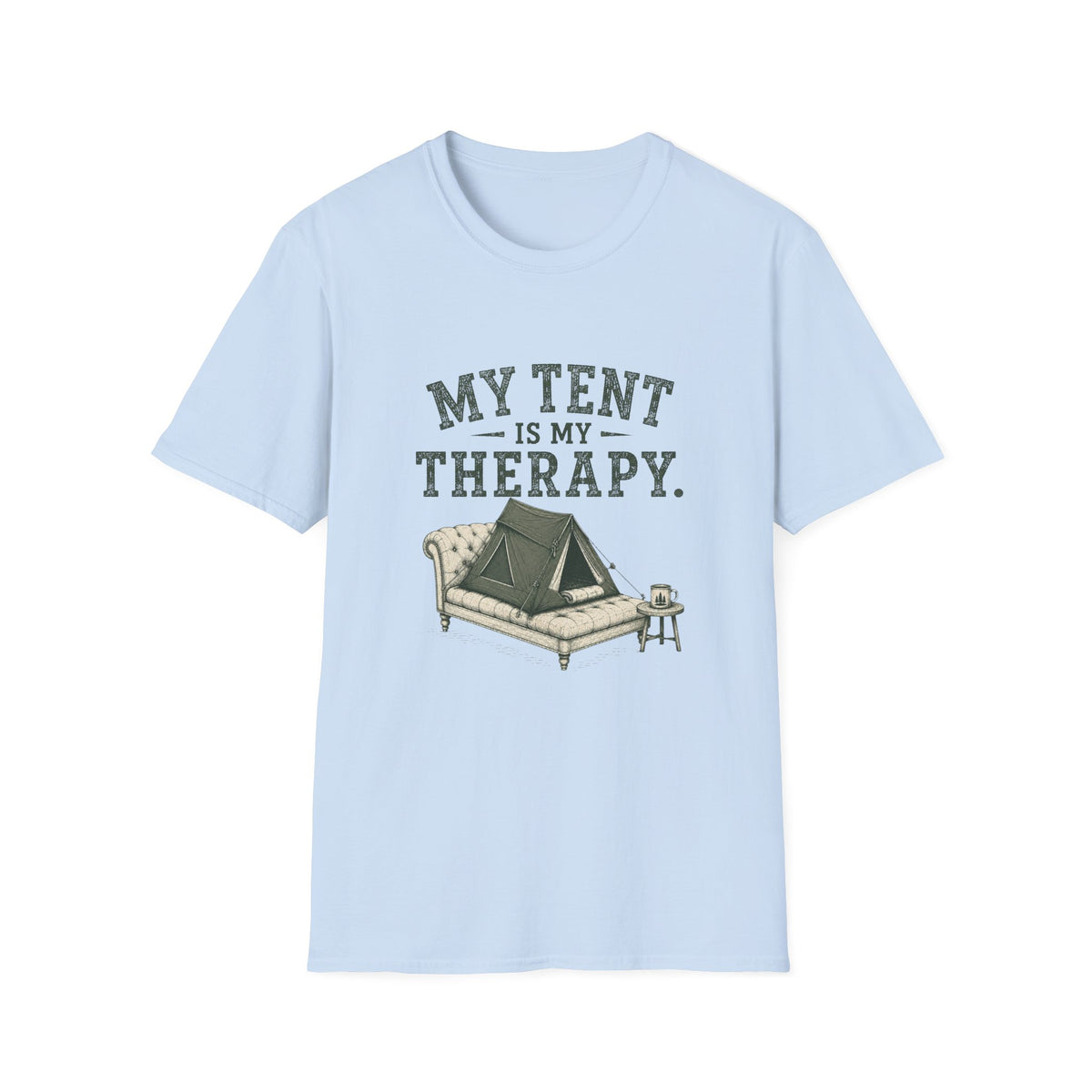 My Tent Is My Therapy. T‑Shirt