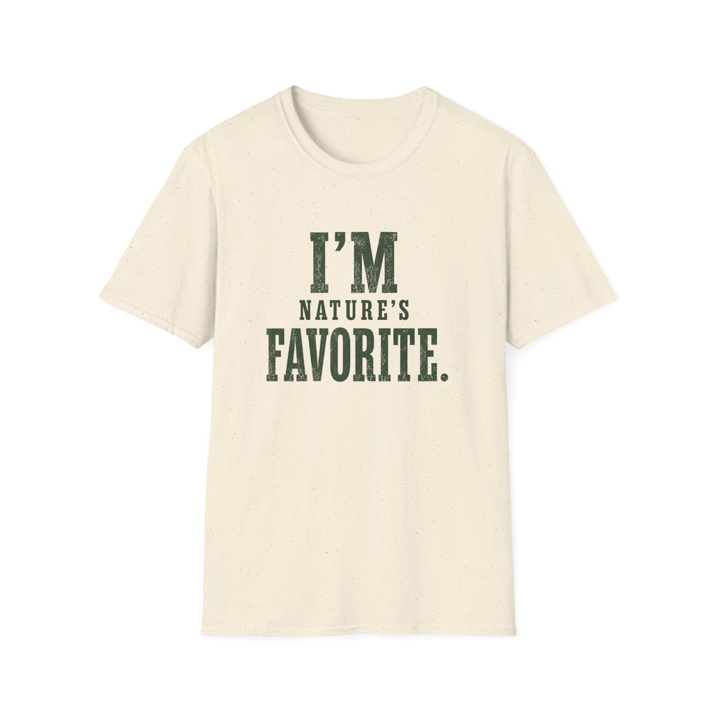 I'm Nature's Favorite. T‑Shirt