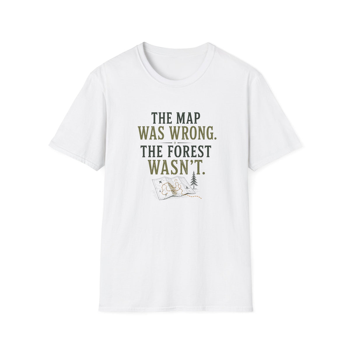 The Map Was Wrong. The Forest Wasn't. T‑Shirt