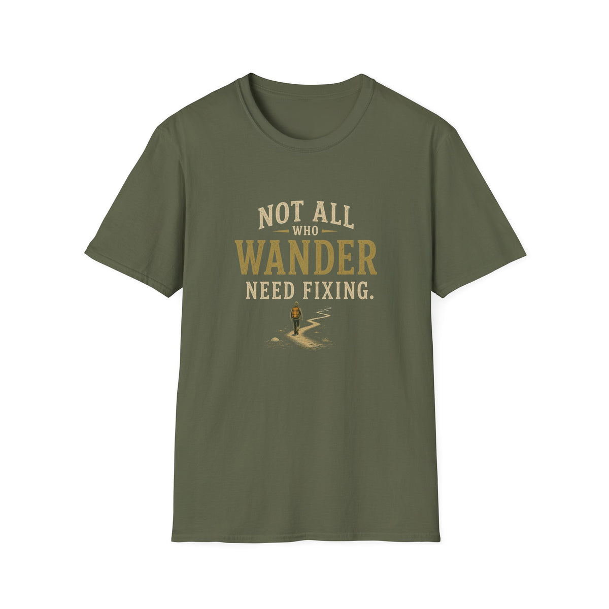 Not All Who Wander Need Fixing. T‑Shirt