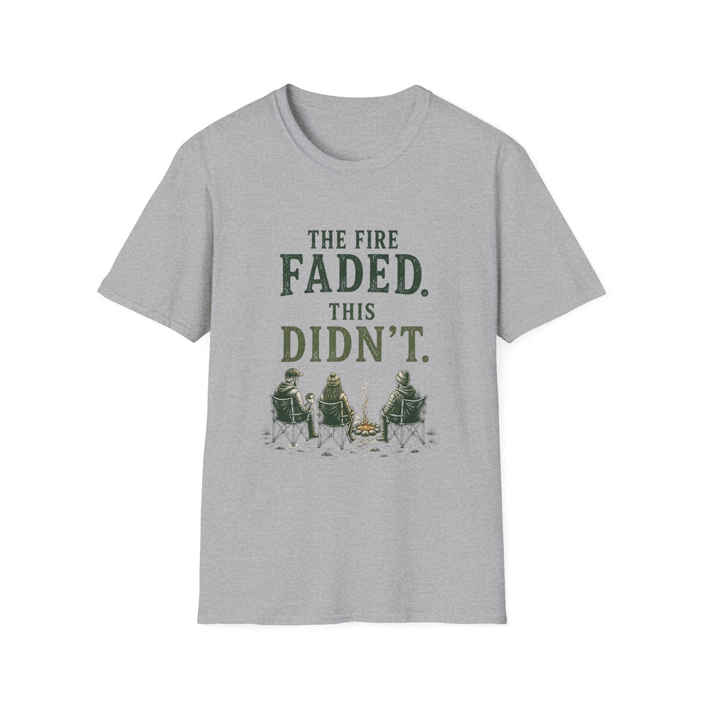 The Fire Faded. This Didn't. T‑Shirt