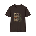 Nature Is Calling. I'm On Do Not Disturb. T‑Shirt