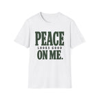 Peace Looks Good On Me. T-Shirt