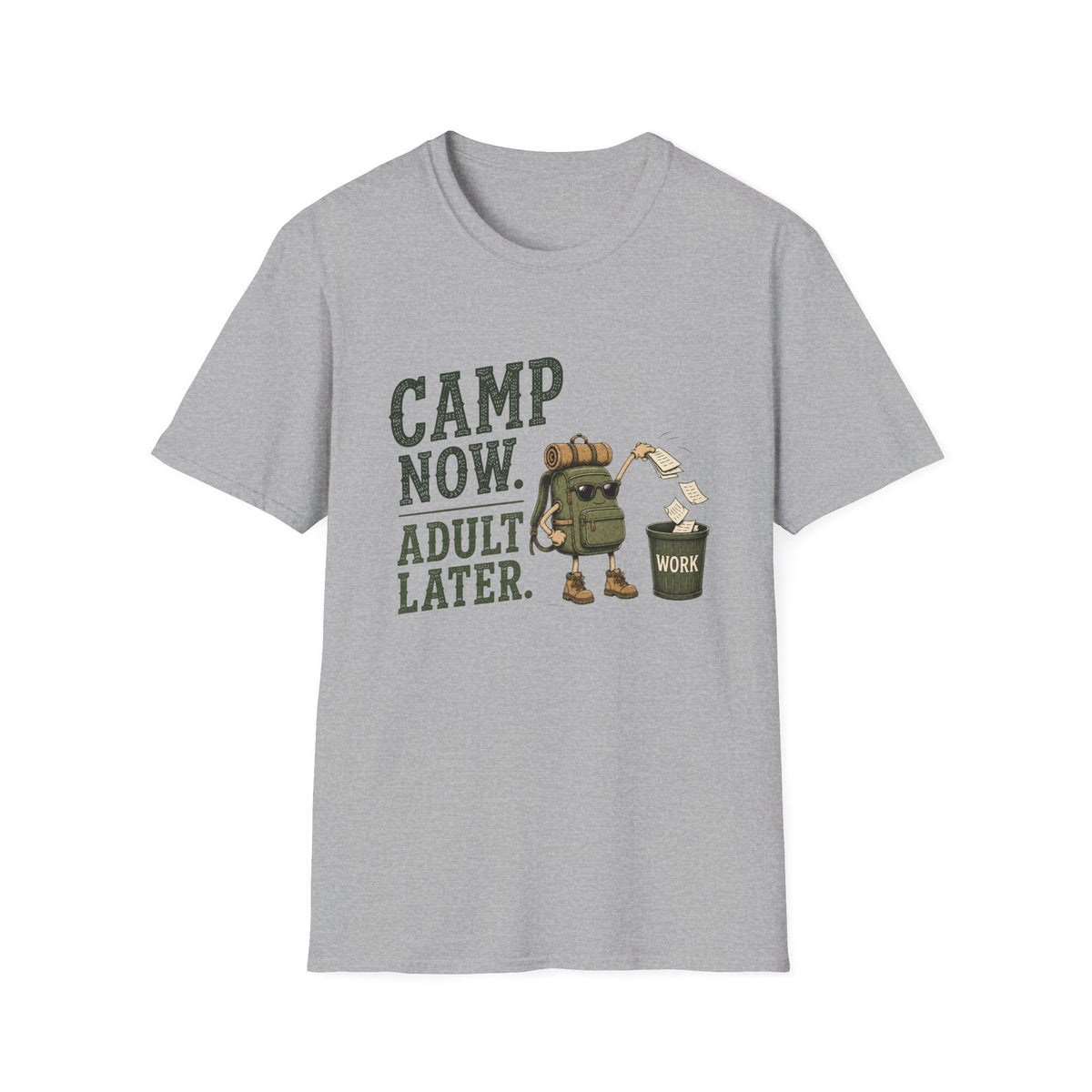 Camp Now. Adult Later. T‑Shirt