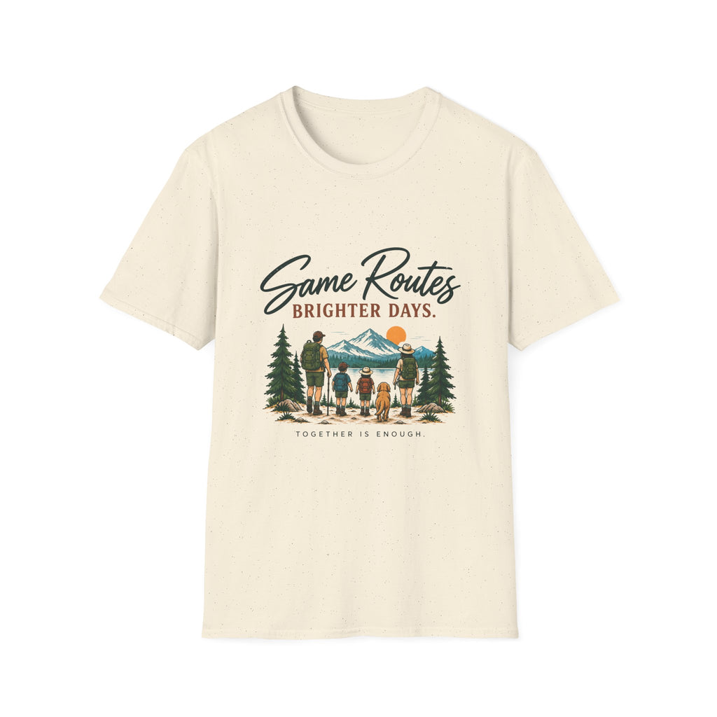 Same Routes Brighter Days. Together Is Enough. T-Shirt
