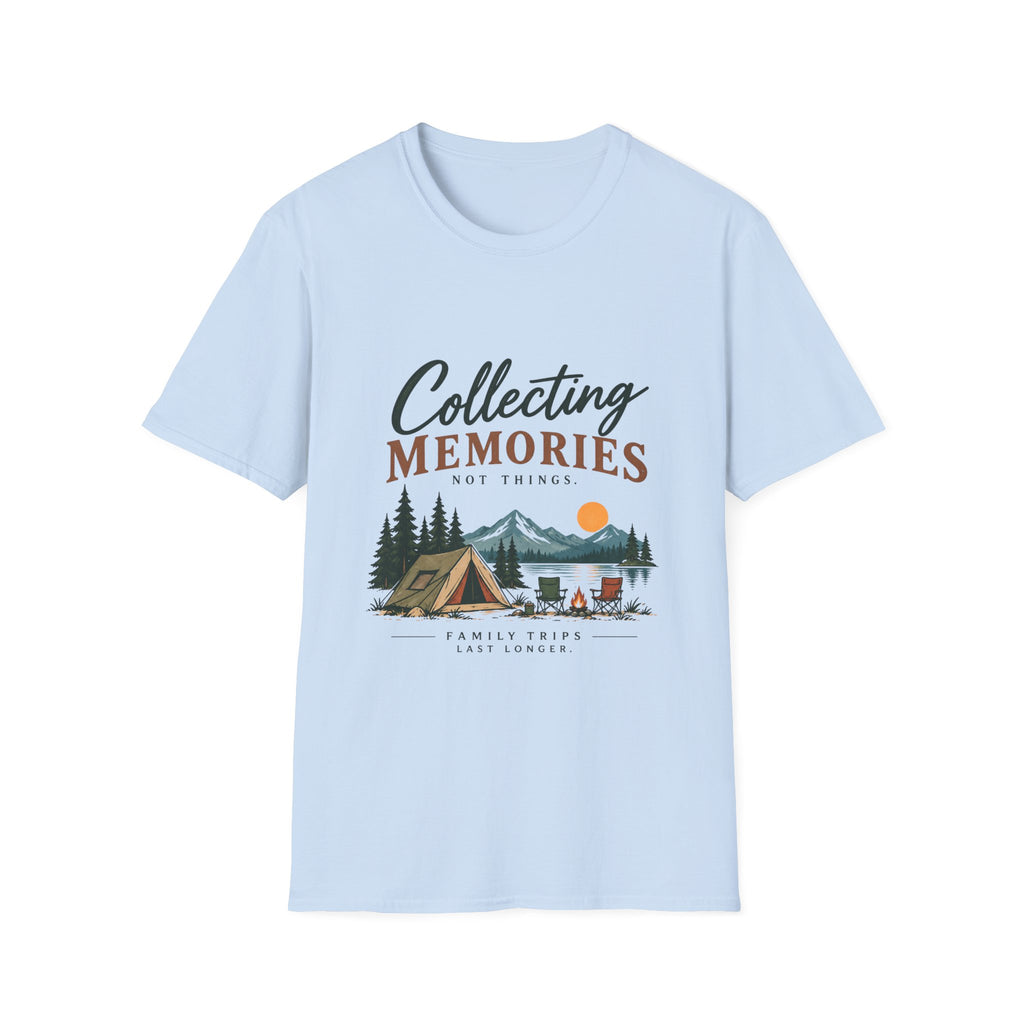 Collecting  Memories. Not Things. T-Shirt