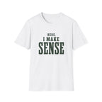 Here, I Make Sense T-Shirt