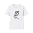 Quiet. Wild. Whole. T-Shirt