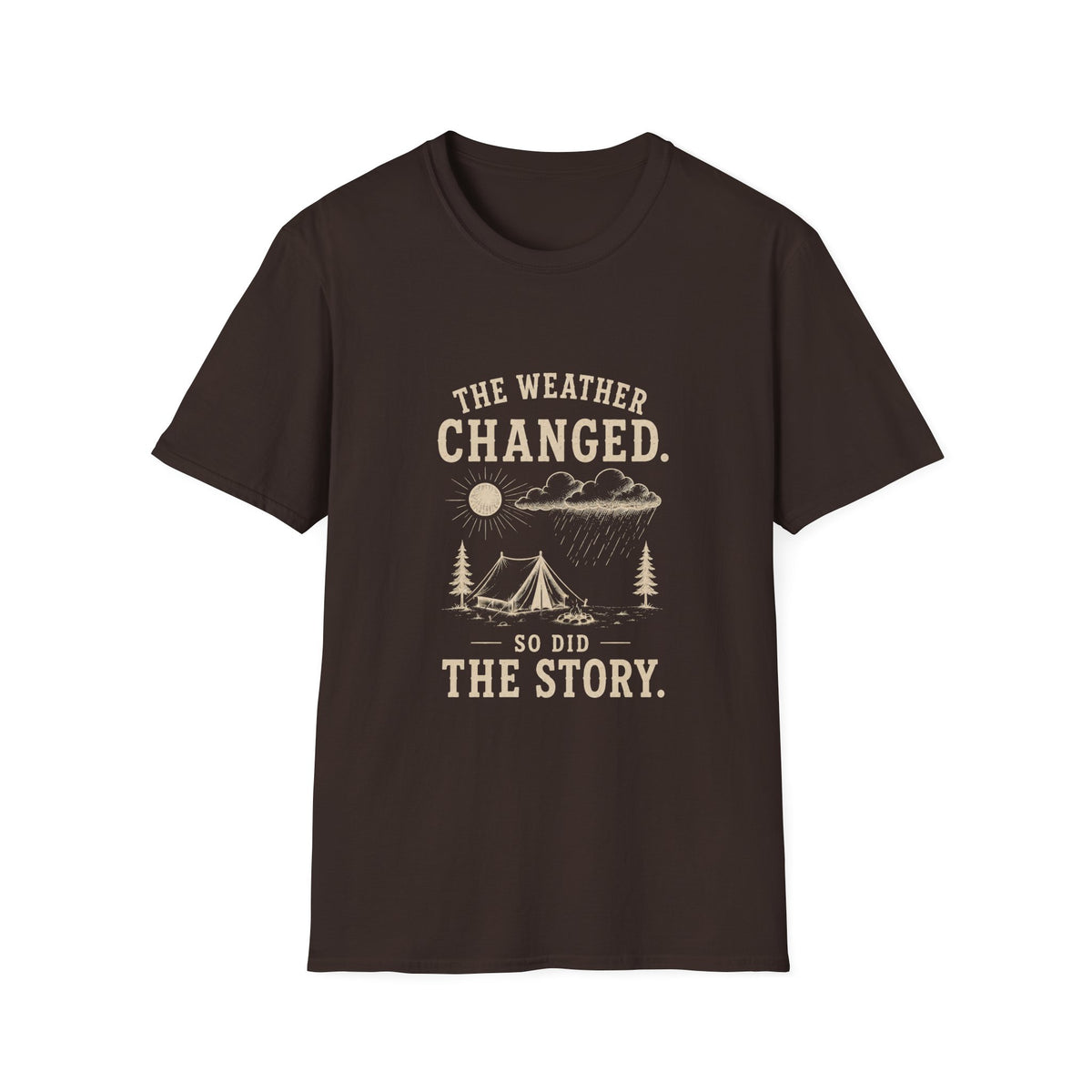 The Weather Changed. So Did The Story. T‑Shirt
