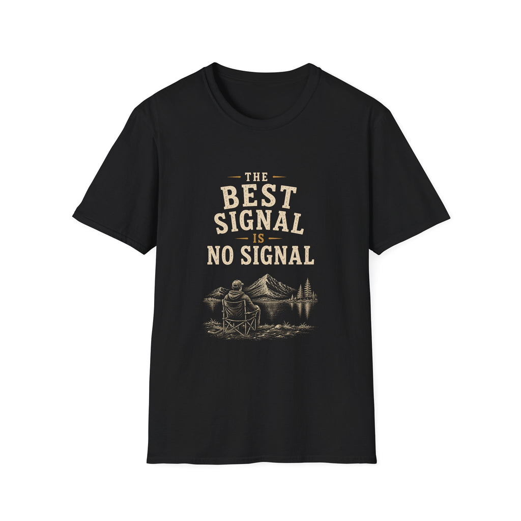 The Best Signal Is No Signal. T‑Shirt