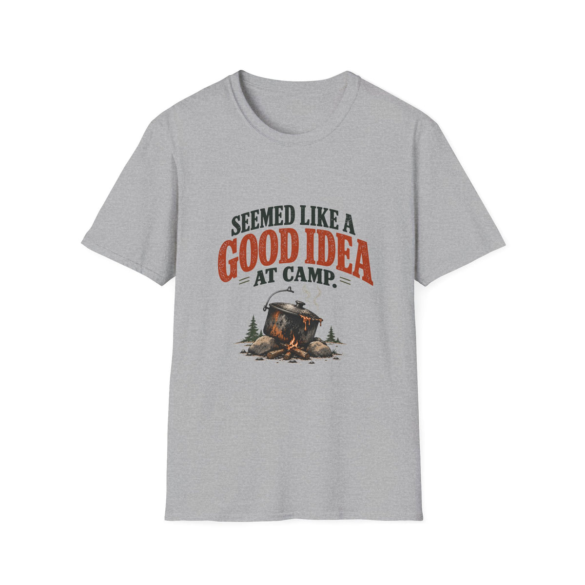 Seemed Like A Good Idea At Camp. T-shirt