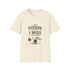 The Version of Me. I Miss Lives Here. T‑Shirt