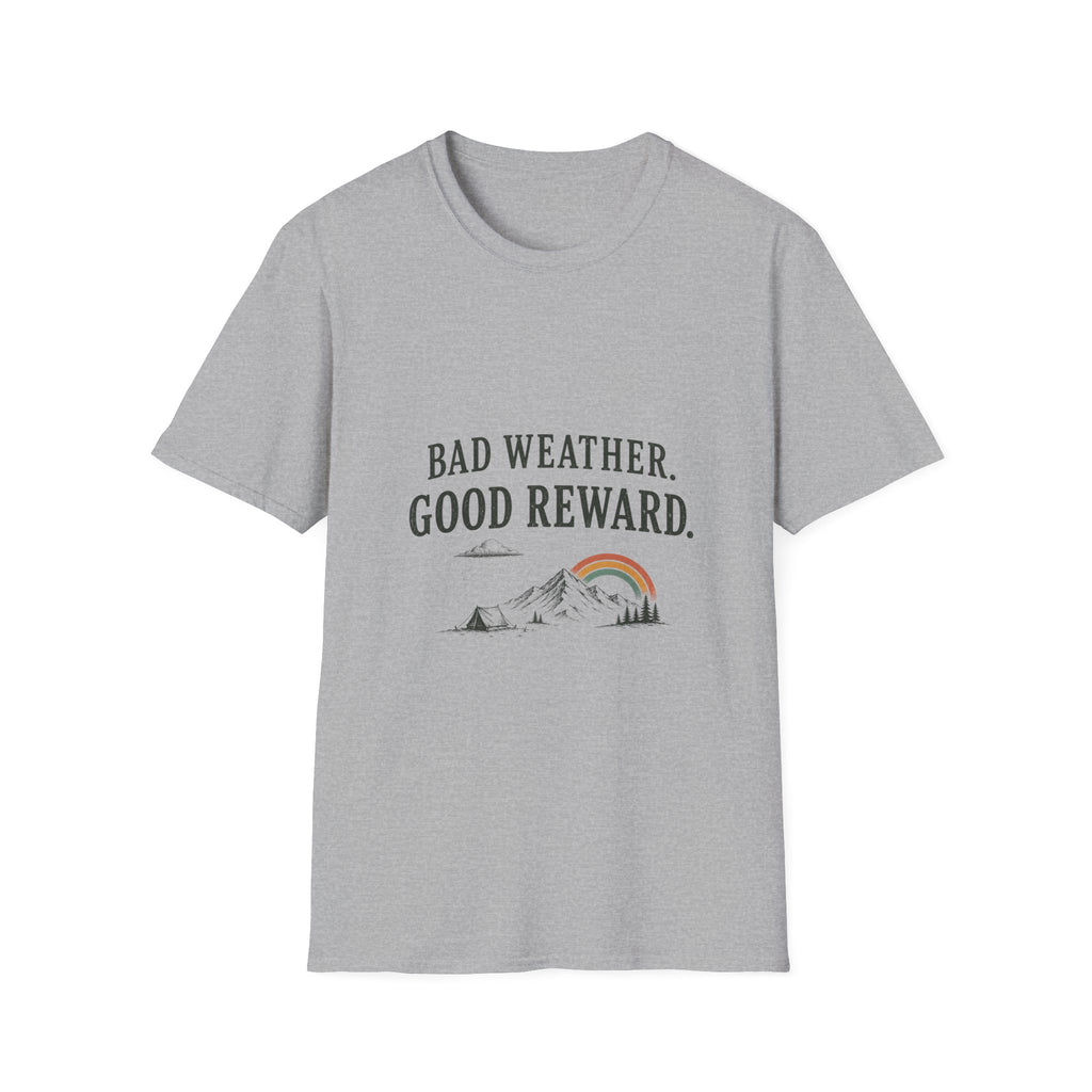 Bad Weather. Good Reward. T‑Shirt