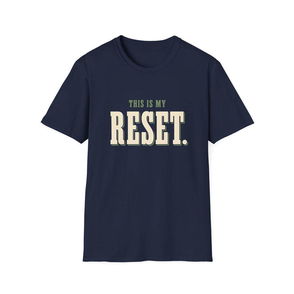 This Is My Reset. T-Shirt