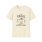 The Trail Always Knows. T‑Shirt
