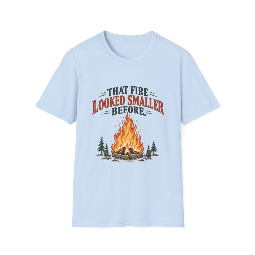 That Fire Looked Smaller Before. T-shirt