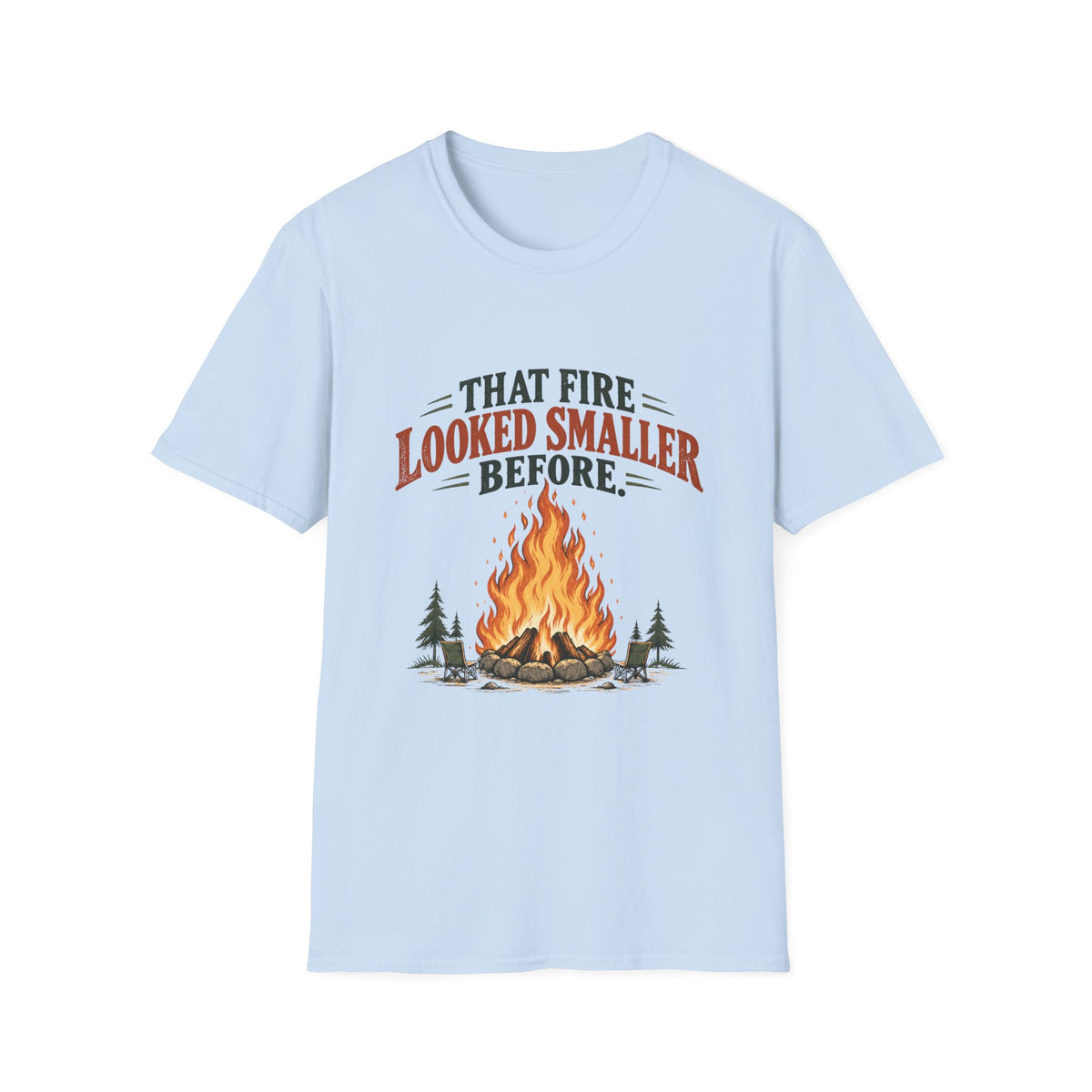 That Fire Looked Smaller Before. T-shirt