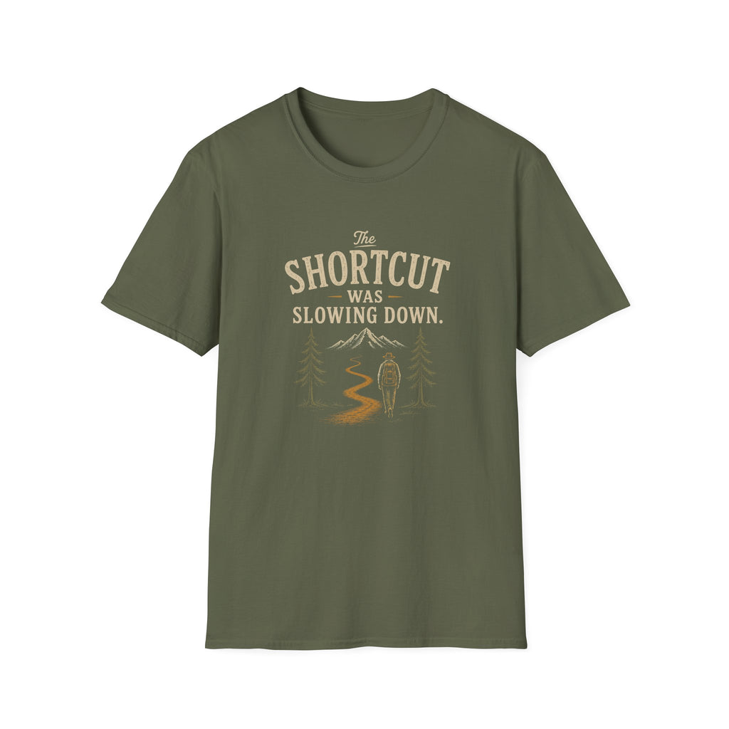 The Shortcut Was Slowing Down. T‑Shirt
