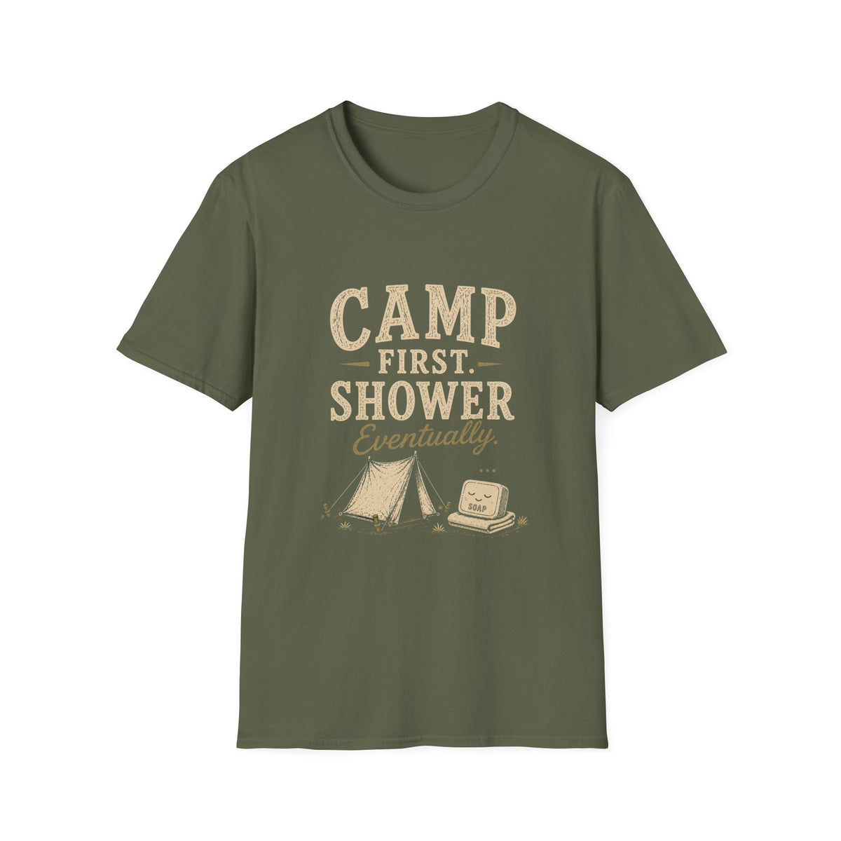Camp First. Shower Eventually. T‑Shirt