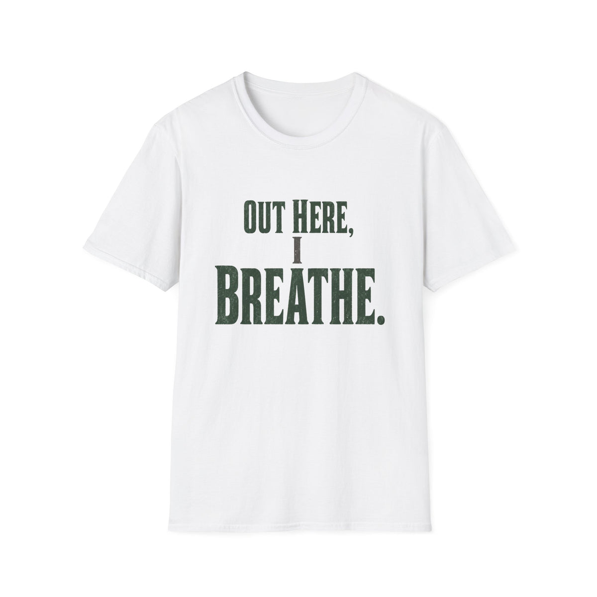 Out Here, I Breathe. T-Shirt
