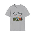 Good Times Travel Further Together. T-Shirt