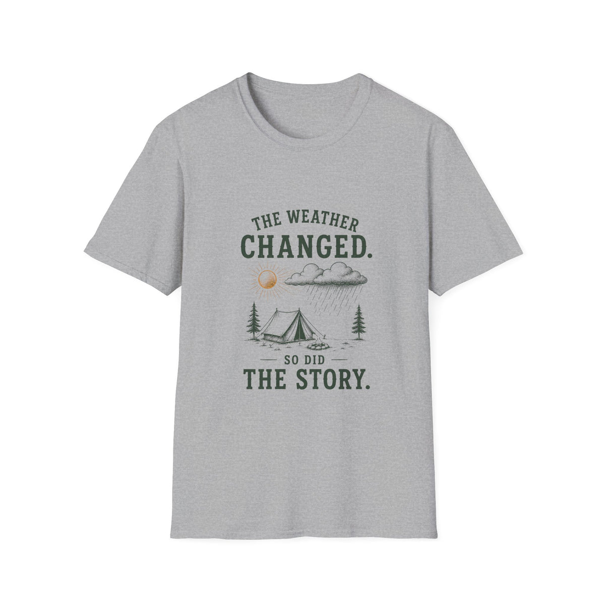 The Weather Changed. So Did The Story. T‑Shirt