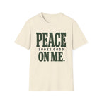 Peace Looks Good On Me. T-Shirt