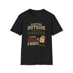 Sleeping Outside Build Character. I'd Rather Build S'mores. T‑Shirt