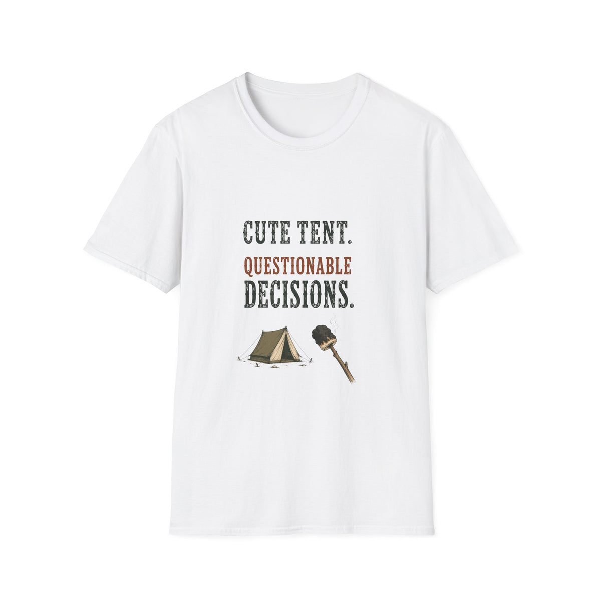 Cute Tent. Questionable Decisions. T‑Shirt