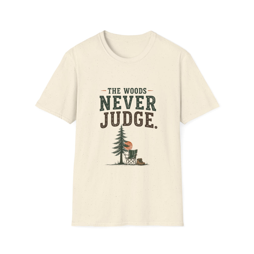 The Woods Never Judge T-Shirt