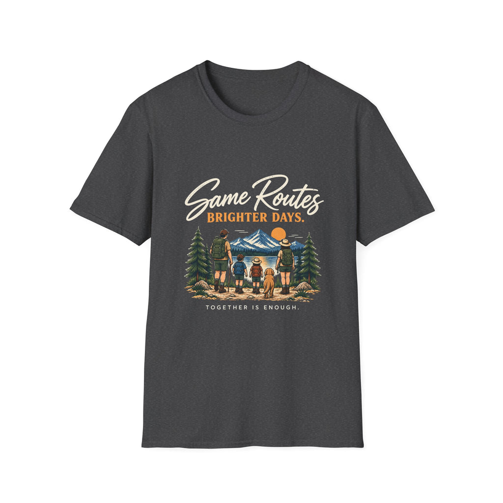 Same Routes Brighter Days. Together Is Enough. T-Shirt