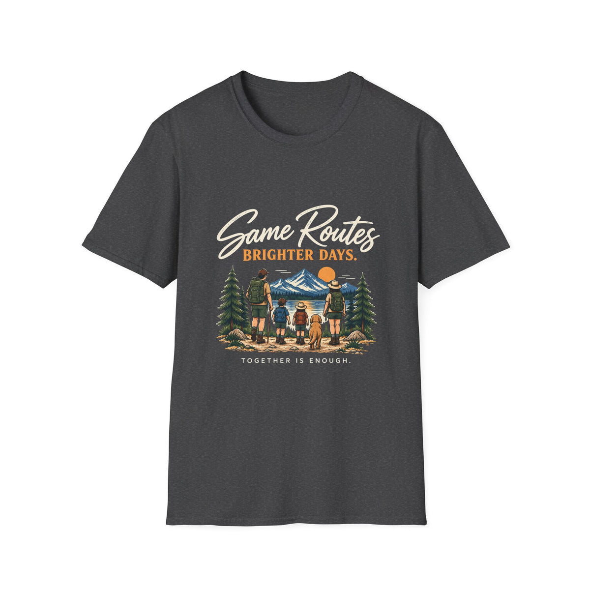 Same Routes Brighter Days. Together Is Enough. T-Shirt