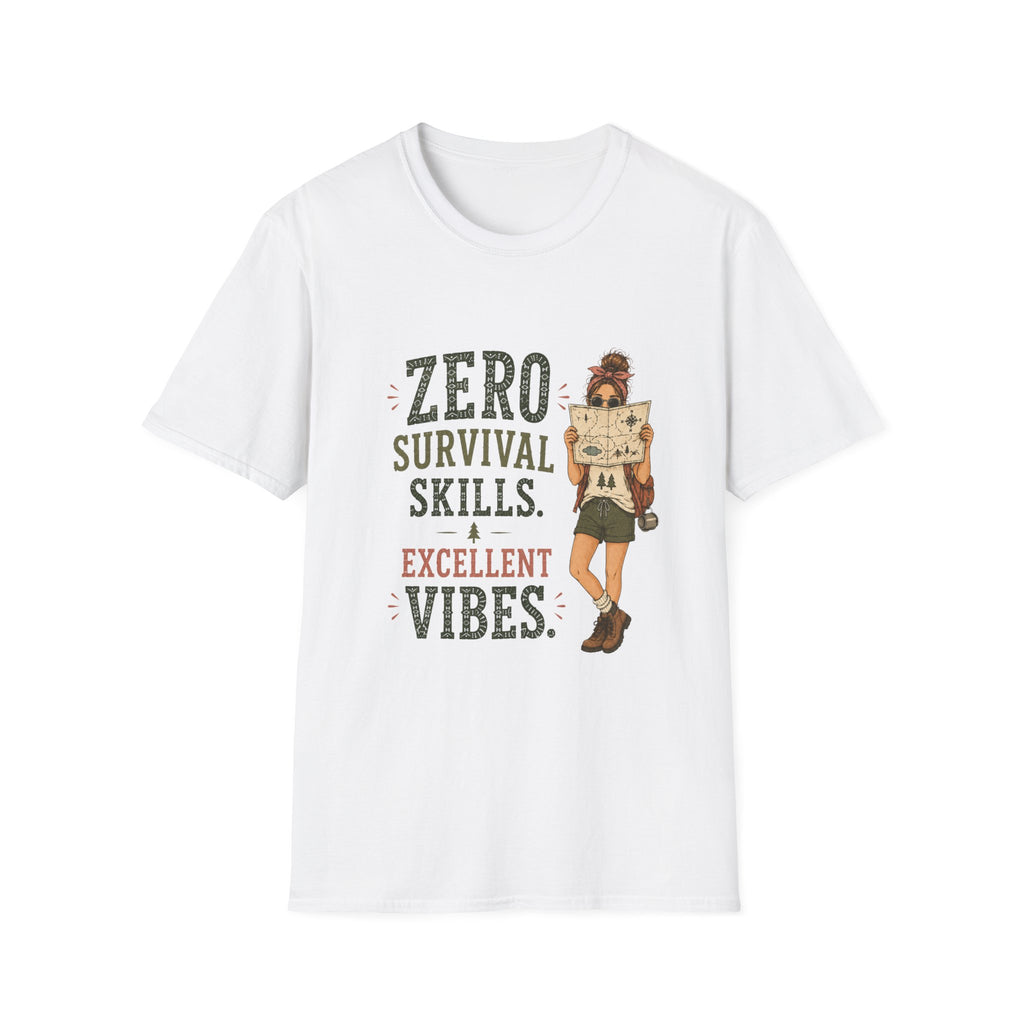 Zero Survival Skills. Excellent Vibes. T‑Shirt