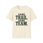 Same Trail. Same Team. T-shirt