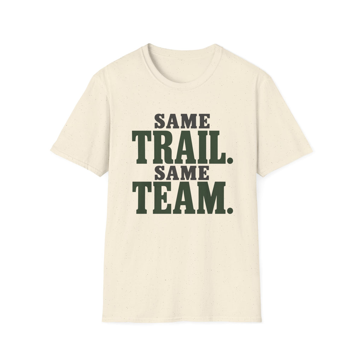 Same Trail. Same Team. T-shirt